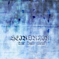 Heirdrain : True Black Metal